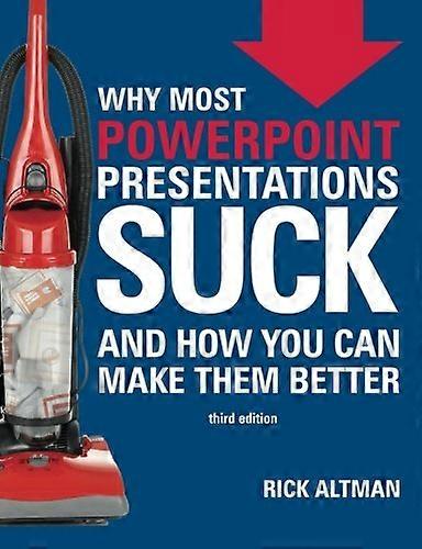 Why Most PowerPoint Presentations Suck (Third Edition)