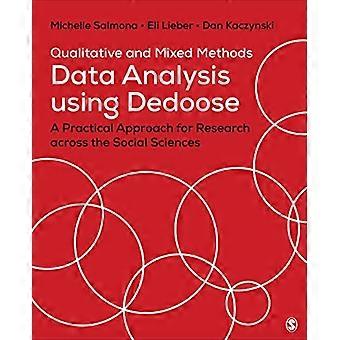 Qualitative und gemischte Methoden Datenanalyse mit Dedoose: Ein praktischer Ansatz für die sozialwissenschaftliche Forschung