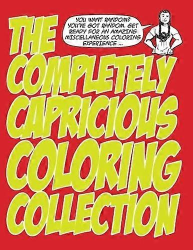 Completely Capricious Coloring Collection