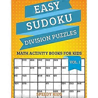 Łatwe łamigłówki z podziałem Sudoku, tom I: zeszyty ćwiczeń matematycznych dla dzieci