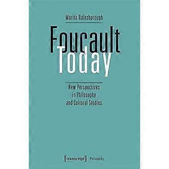 Foucault i dag: Nye perspektiver i filosofi og kulturstudier
