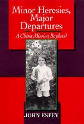 Minor Heresies Major Departures