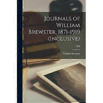 Journals of william brewster, 1871-1919 inclusive 1906