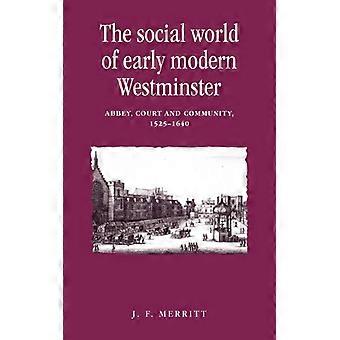 O Mundo Social da Abadia de Westminster no Início da Era Moderna: Corte e Comunidade 152 - J. F. Merritt - Brochura - Livro em Inglês - História