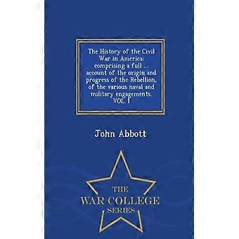The History Of The Civil War In America Comprising A Full. Account Of The Orig - John Abbott - Paperback - English Book - History