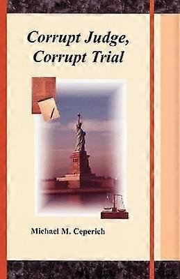Corrupt Judge Corrupt Trial