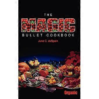 The Magic Bullet Cookbook
