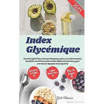Index Glycmique Contrle Glycmique Et Sant Mtabolique Grce Une Alimentation Equil