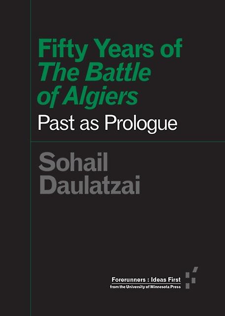 Fifty Years Of &quotthe Battle Of Algiers&quot by Sohail Daulatzai Paperback