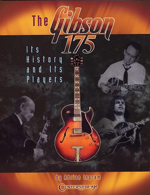 The Gibson 175 by Adrian Ingram Book Book
