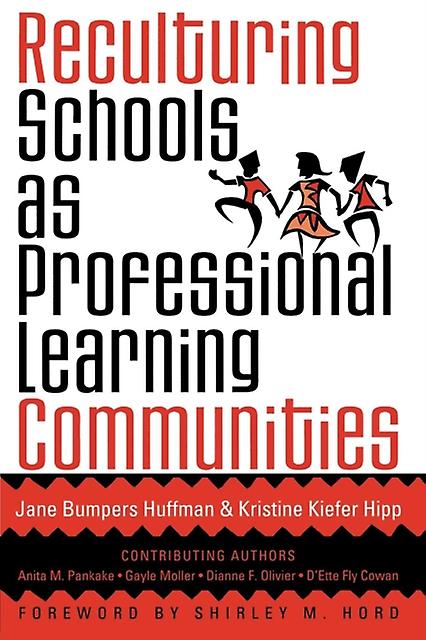 Reculturing Schools As Professional Learning Communities by Kristine Kiefer Hipp Paperback Book