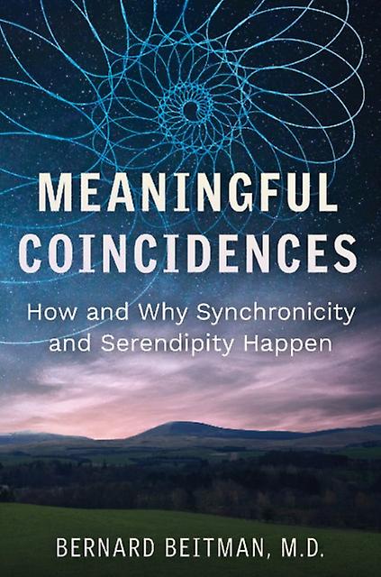 Meaningful Coincidences by Bernard Beitman Paperback Book