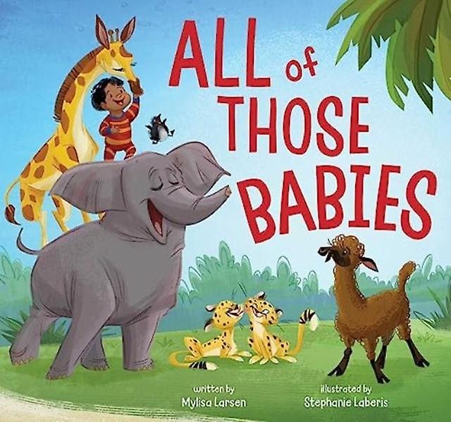 All Of Those Babies by Mylisa Larsen Hardback Book