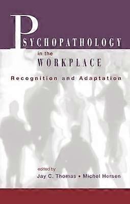 Psychopathology in the Workplace