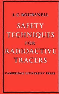 Safety Techniques for Radioactive Tracers