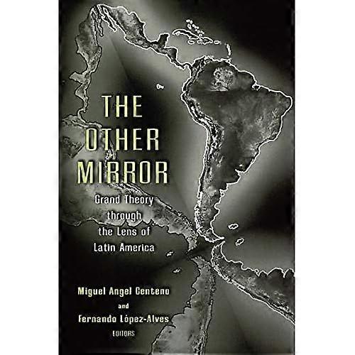 Peili: Grand teoria Latinalaisen Amerikan linssin läpi