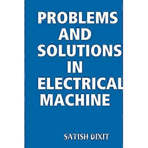 Problems and Solutions in Electrical Machine