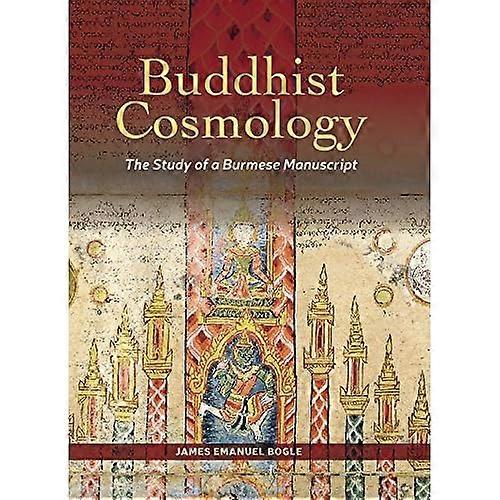 Buddhist Cosmology: The Study of a Burmese Manuscript