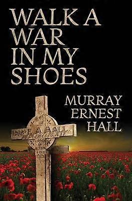 Walk a War in My Shoes