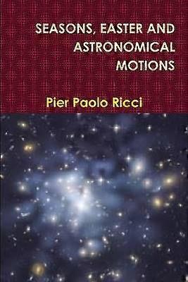 Seasons Easter and Astronomical Motions