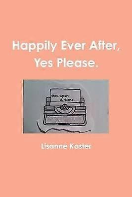 Happily Ever After Yes Please