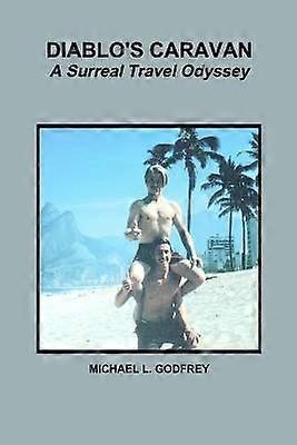DIABLO's CARAVAN A Surreal Travel Odyssey