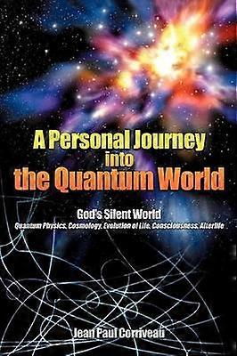 A Personal Journey into the Quantum World