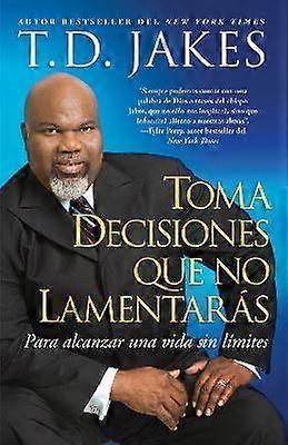 Toma decisiones que no lamentarás (Making Great Decisions)