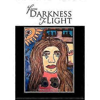 From Darkness to Light