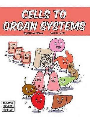 Celler till organsystem