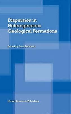 Dispersion in Heterogeneous Geological Formations