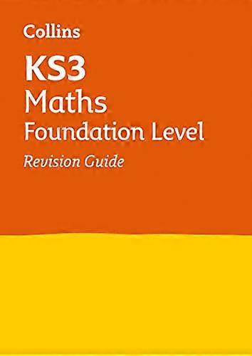KS3 Maths Foundation Level Revision Guide: Ideel til år 7 8 og 9 (Collins KS3 Revision)