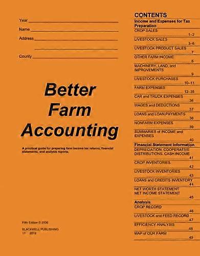 Better Farm Accounting: A Practical Guide for Preparing Farm Income Tax Returns Financial Statements and Analysis Reports