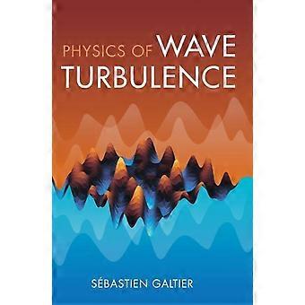 Física da Turbulência de Ondas - Sbastien Galtier