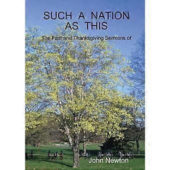 Such A Nation As This The Fast And Thanksgiving Sermons - of John Newton - Paperback - en Book