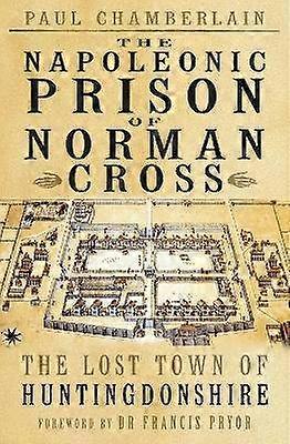 The Napoleonic Prison of Norman Cross