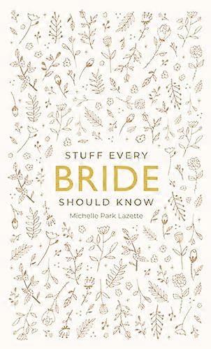 Stuff Every Bride Should Know