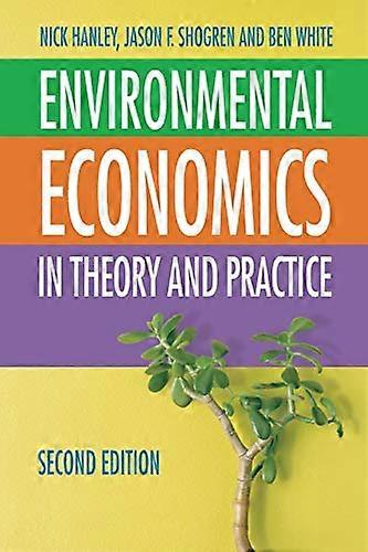 Environmental Economics: In Theory and Practice