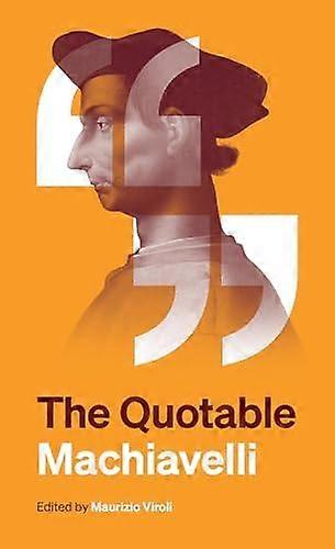 The Quotable Machiavelli by Niccolo Machiavelli Paperback