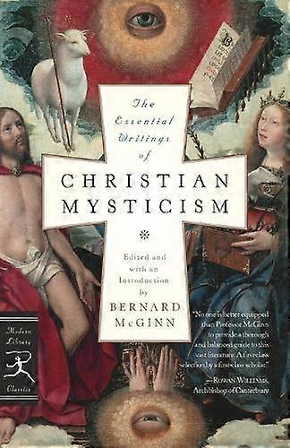 The Essential Writings Of Christian Mysticism by Bernard McGinn Paperback