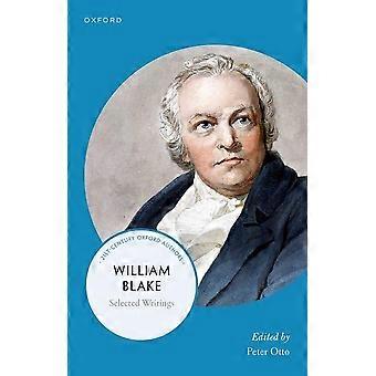 William Blake: Utvalgte skrifter (Oxford-forfattere fra det 21. århundre)