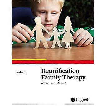 Thérapie de réunification familiale : Un manuel de traitement : 2018