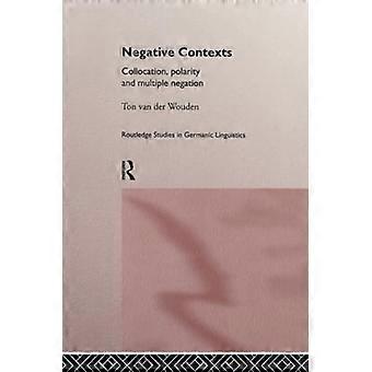 Contextes négatifs : collocation, polarité et négation multiple
