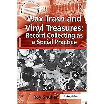 Trésors de cire et de vinyles : la collection de disques en tant que pratique sociale (Ashgate Popular and Folk Music Series)