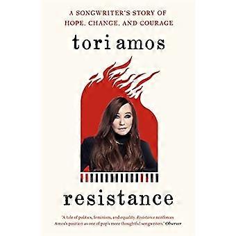 Resistenza: A Songwriter's Storia di speranza, cambiamento e coraggio