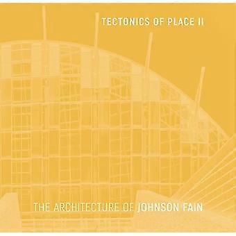 Tektonika miejsca II : architektura Johnson Fain