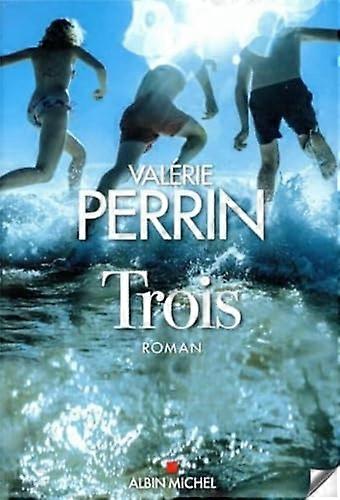 Perrin, V : Trois