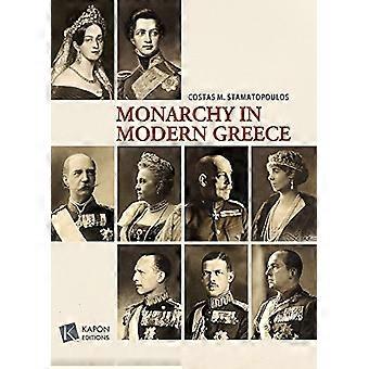 Die Monarchie im modernen Griechenland: englische Ausgabe