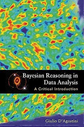 Bayesian Reasoning in Data Analysis: A Critical Introduction
