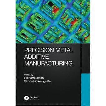 Precision Metal Additive Manufacturing - Taylor & Francis Ltd - Paperback - en Book